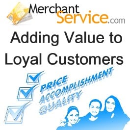 Adding Value to Customers Loyal to Your Business